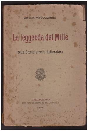LA LEGGENDA DEI MILLE nella Storia e nella Letteratura