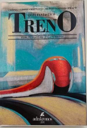 Quel fantastico treno- fumetti d'autore sulla ferrovia