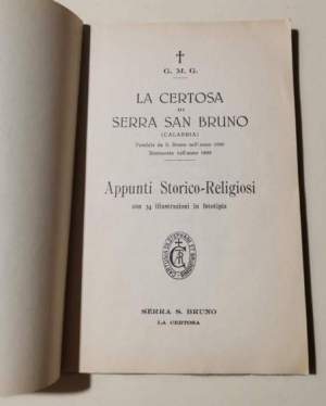 La Certosa di Serra San Bruno ( Calabria ) - Appunti storico- religiosi