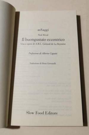 Il buongustaio eccentrico. Vita e opere di Alexandre Balthazar Laurente Grimod De La Reynière