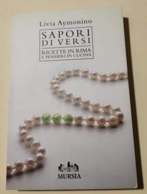Sapori di versi: Ricette in rima e pensieri in cucina