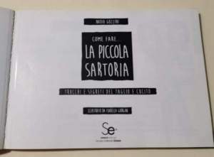Come fare.. la piccola sartoria. Trucchi e segreti del taglio e cucito. Ediz. illustrata