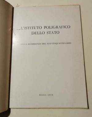 L'Istituto Poligrafico dello Stato nella ricorrenza del suo cinquantenario