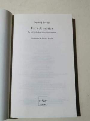 Fatti di musica. La scienza di un'ossessione umana