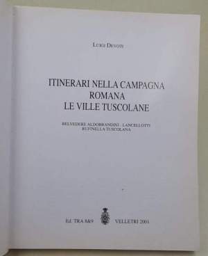 Itinerari nella campagna romana -le ville Tuscolane- Belvedere Aldobrandini-Lancellotti- Rufinella Tuscolana