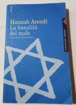 La banalità del male. Eichmann a Gerusalemme
