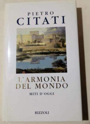 L'armonia del mondo. Miti d'oggi