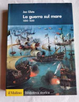 La guerra sul mare. 1500-1650