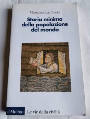 Storia minima della popolazione del mondo. E uno sguardo al futuro