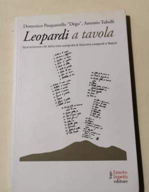 Leopardi a tavola. Quarantanove cibi della lista autografa di Giacomo Leopardi a Napoli
