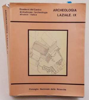 Archeologia laziale - IX- Nono incontro di studio del comitato per l'archeologia laziale