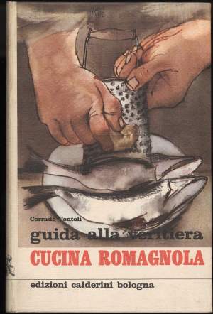 GUIDA ALLA VERITIERA CUCINA ROMAGNOLA