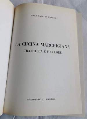 La cucina marchigiana tra storia e folklore