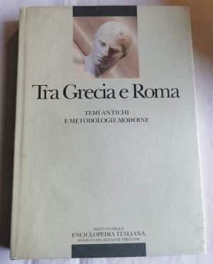 Tre Grecia e Roma - Temi antichi e metodologie moderne
