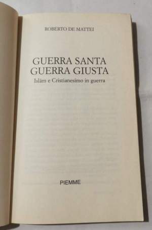 Guerra Santa guerra giusta - Islam e Cristianesimo in  guerra