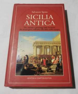 Sicilia antica. Usi, costumi e personaggi dalla Preistoria alla società greca, nell'isola culla della civiltà europea