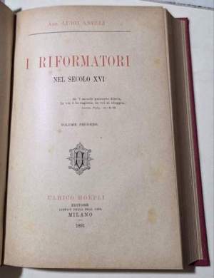 I riformatori nel sec. XVI  -2 Voll.