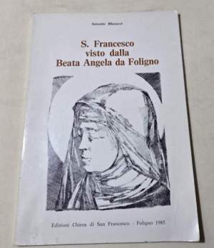 S.Francesco visto dalla Beata Angela da Foligno