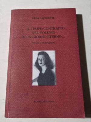Il tempo contratto nel volume di un giorno eterno - Poesie e traduzioni