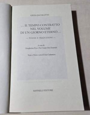 Il tempo contratto nel volume di un giorno eterno - Poesie e traduzioni