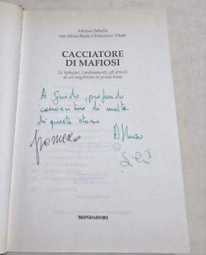 Cacciatore di mafiosi. Le indagini, i pedinamenti, gli arresti di un magistrato in prima linea