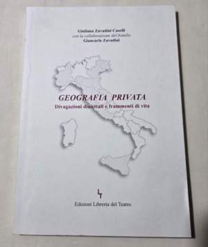 Geografia privata - Divagazioni dialettali e frammenti di vita