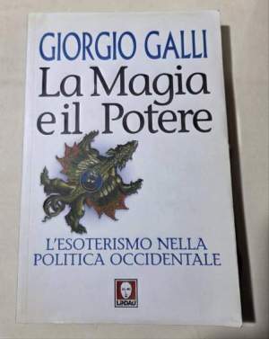 La magia e il potere. L'esoterismo nella politica occidentale
