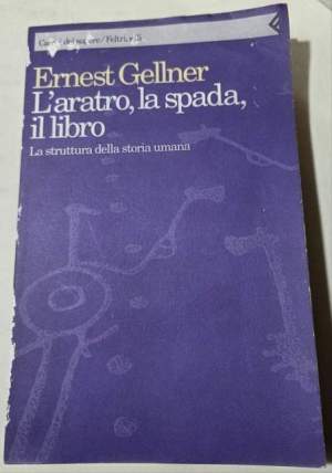 L'aratro, la spada, il libro - La struttura della storia umana