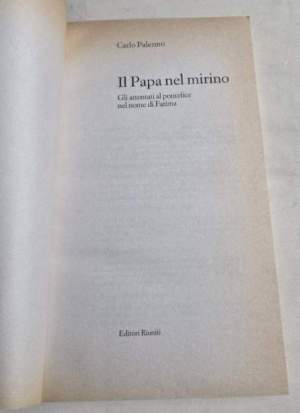 Il papa nel mirino. Gli attentati al pontefice nel nome di Fatima