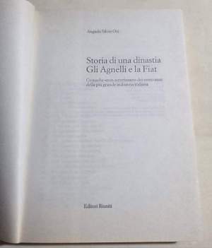 Storia di una dinastia. Gli Agnelli e la Fiat. Cronache «Non autorizzate» dei cento anni della più grande industria italiana