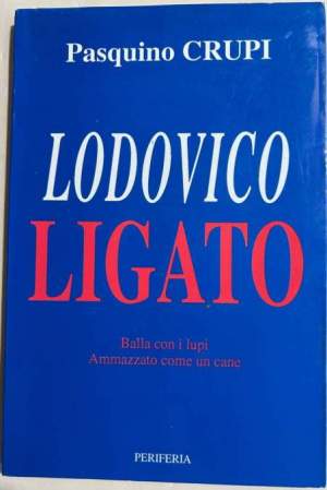 Lodovico Ligato - Balla coi lupi ammazzato come cane