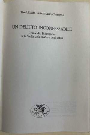 Un delitto inconfessabile. L'omicidio Bonsignore nella Sicilia della mafia e degli affari