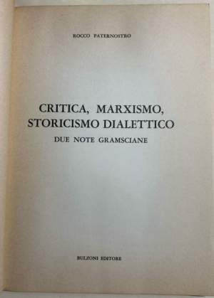 Critica, marxismo, storicismo dialettico, due note gramsciane