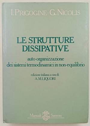 Le strutture dissipative- auto-organizzazione dei sistemi termodinamici in non-equilibrio
