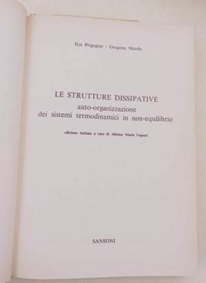 Le strutture dissipative- auto-organizzazione dei sistemi termodinamici in non-equilibrio