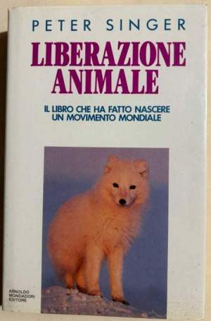 Liberazione animale. Il libro che ha ispirato il movimento mondiale per la liberazione degli animali