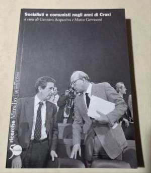 Socialisti e comunisti negli anni di Craxi