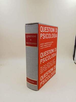 Questioni di psicologia-Principi e applicazioni per psicologi, medici, insegnanti ed educatori