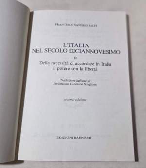 L'Italia nel secolo diciannovesimo della necessita' di accordare in Italia il potere con la liberta'