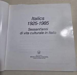 Italics 1925- 1985 Sessant'anni di vita culturale in Italia