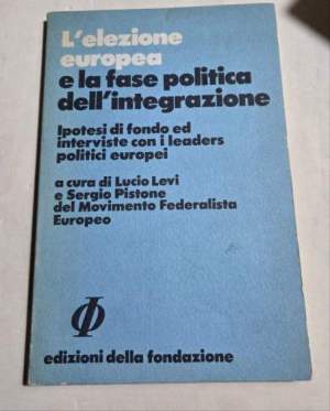 L'elezione europea e la fase politica dell'integrazione