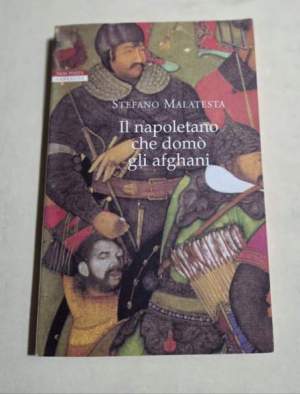 Il napoletano che domò gli afghani