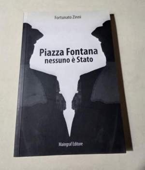 Piazza Fontana nessuno e' Stato