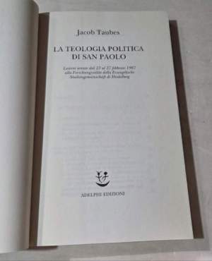 La teologia politica di san Paolo. Lezioni tenute dal 23 al 27 febbraio 1987 alla Forschungsstätte della Evangelische