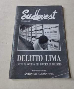 Sudovest- Delitto Lima - L'atto di accusa dei giudici di Palermo