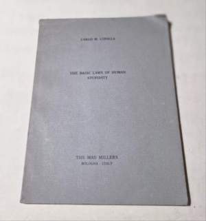 The basic laws of human stupidity