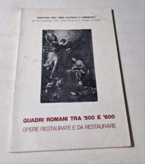 Quadri romani tra '500 e '600 - Opere restaurate e da restaurare