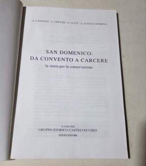San Domenico da convento a carcere - La storia per la conservazione