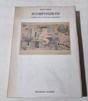 Scomposizioni. Forme dell'individuo moderno