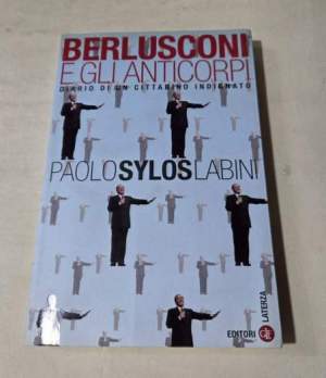 Berlusconi e gli anticorpi. Diario di un cittadino indignato